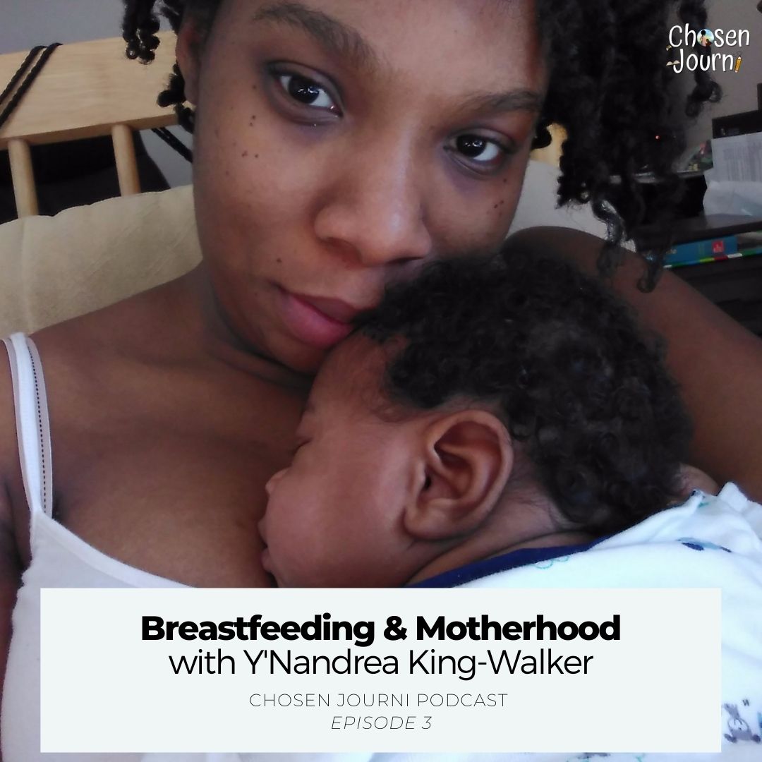 Breastfeeding & Motherhood: Y’Nandrea King-Walker