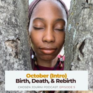 October (Intro): Birth, Death, & Rebirth