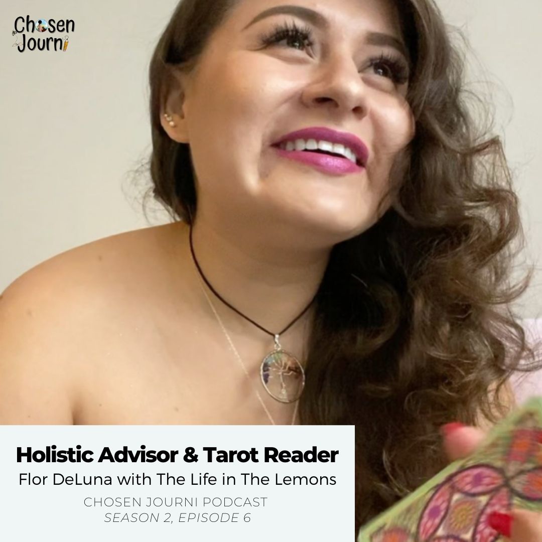 Holistic Advisor & Tarot Reader: Flor DeLuna with The Life in The Lemons